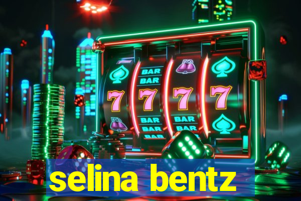 selina bentz